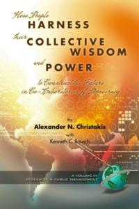 How People Harness Their Collective Wisdom And Power to Construct the Future
