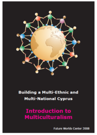 Building a Multi-Ethnic and Multi-National Cyprus: Introduction to Multiculturalism